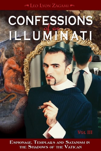 Confessions of an Illuminati, Volume...