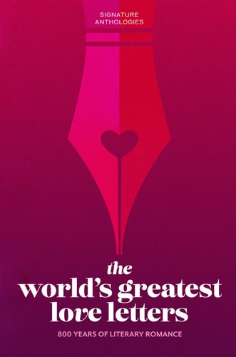The World’s Greatest Love Letters...