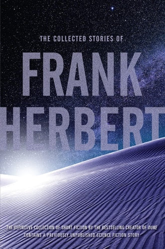 Collected Stories of Frank Herbert...
