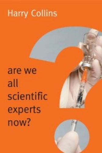 Are We All Scientific Experts Now?...