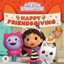 Happy Friendsgiving! (Gabby's Dollhouse Storybook)