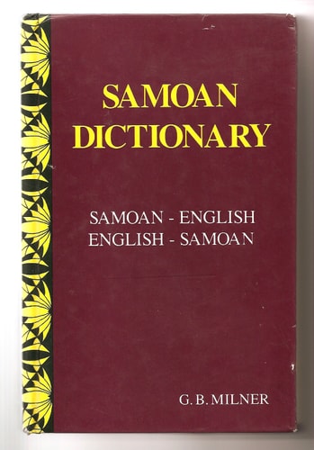 A Samoan Dictionary: English and Samoan, and Samoan and English; With a Short Grammar of the Samoan Dialect