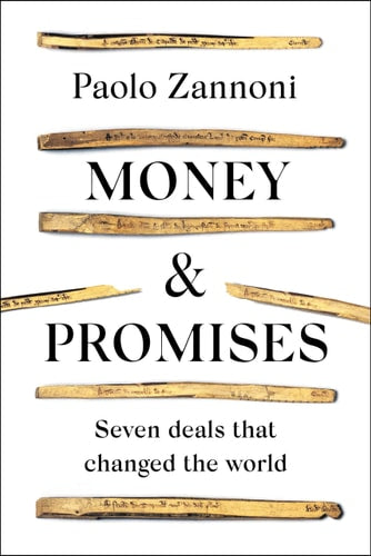 Money and Promises: Seven Deals That Changed the World