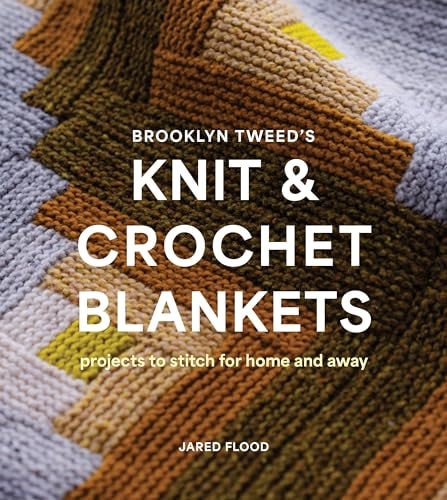 Brooklyn Tweed’s Knit and Crochet...