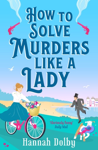 How to Solve Murders Like a Lady...