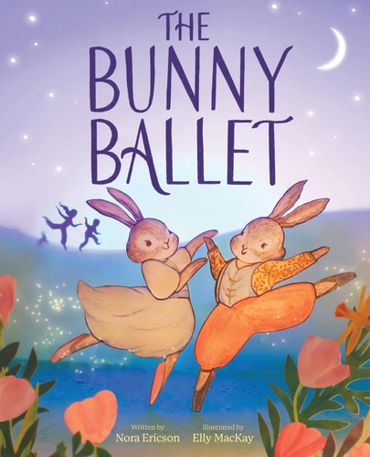 The Bunny Ballet A Picture Book