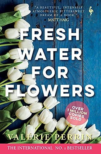 Fresh Water for Flowers: A Novel