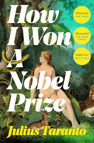How I Won a Nobel Prize: A Novel