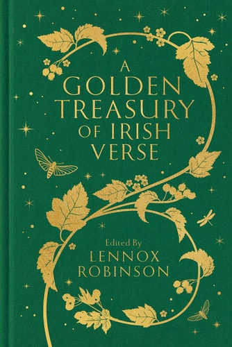 A Golden Treasury of Irish Verse...