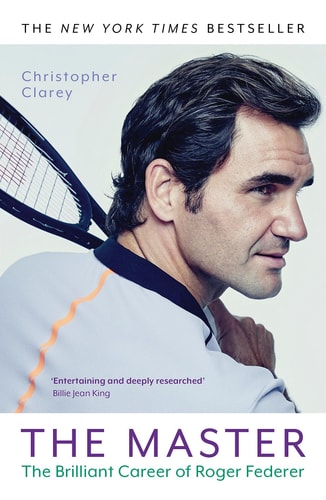 The Master: The Long Run and Beautiful Game of Roger Federer