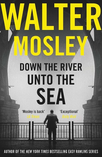 Down the River unto the Sea