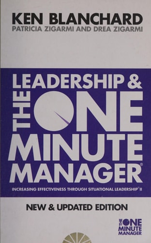 Leadership and the One Minute Manager Updated Ed: Increasing Effectiveness Through Situational Leadership II
