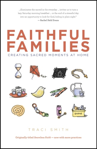 Faithful Families: Creating Sacred Moments at Home