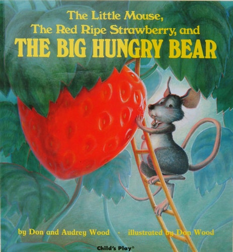 The Little Mouse, the Red Ripe Strawberry, and the Big Hungry Bear Board Book