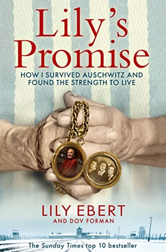 Lily's Promise: Holding On to Hope Through Auschwitz and Beyond―A Story for All Generations