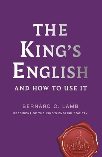 The King's English and how to Write It