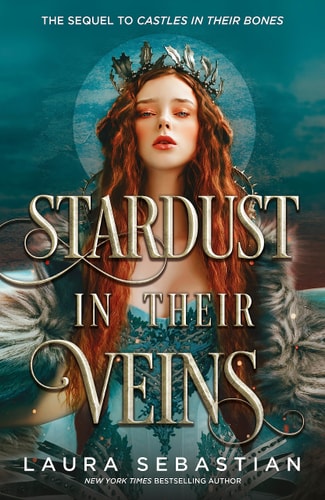 Stardust in Their Veins: Castles in Their Bones #2