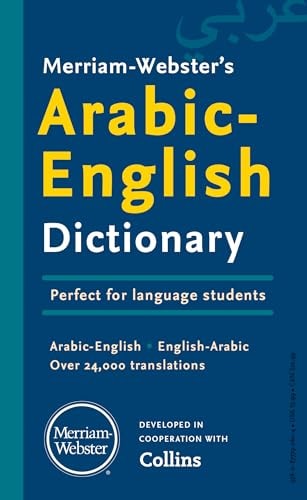 Merriam-Webster’s Arabic-English Dictionary - Bilingual, bidirectional dictionary, includes 23,000 entry words & phrases, & 24,000 translations (Multilingual, English and Arabic Edition)