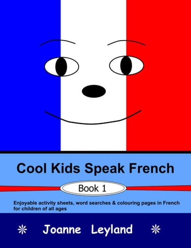Cool Kids Speak French 1