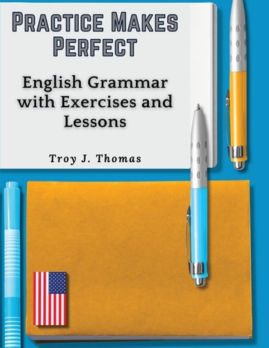 Practice Makes Perfect English Grammar...