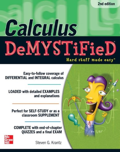 Calculus DeMYSTiFieD, Second Edition...