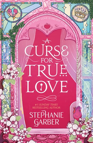 A Curse for True Love (Once Upon a Broken Heart, 3)