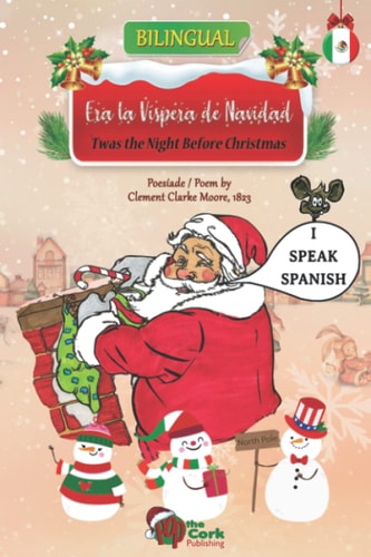 BILINGUAL 'Twas the Night Before Christmas - 200th Anniversary Edition: SPANISH Era la víspera de Navidad (Twas the Night Before Christmas Series - 200th Anniversary Edition) (Spanish Edition)