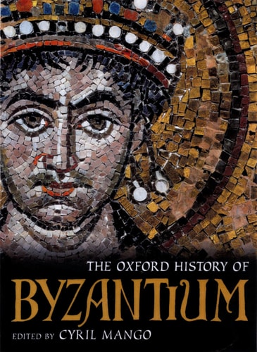 The Oxford History of Byzantium...