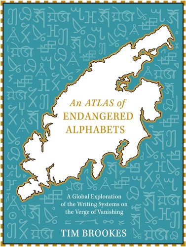 An Atlas of Endangered Alphabets...