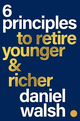 6 Principles to Retire Younger and...
