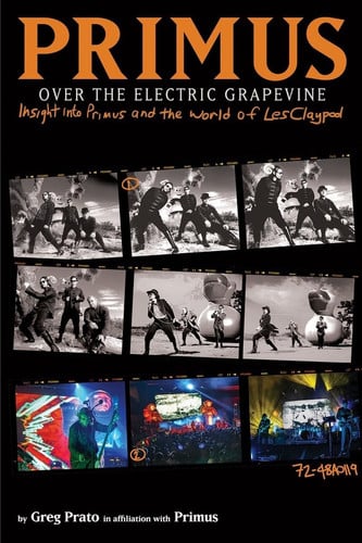 Primus, Over the Electric Grapevine Insight Into Primus and the World of Les Claypool