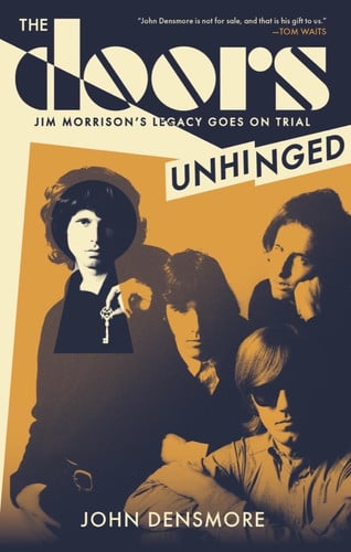 The Doors Unhinged Jim Morrison's Legacy Goes on Trial