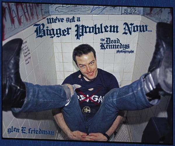 We've Got a Bigger Problem Now - The Dead Kennedys Photographs