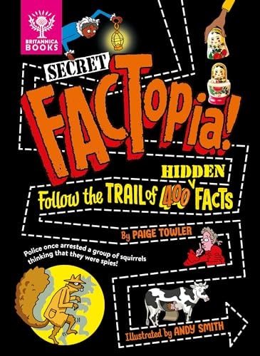 Secret FACTopia!: Follow the trail of 400 hidden facts (FACTopia!, 7)