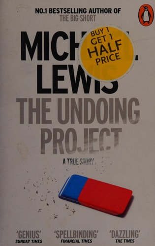 The Undoing Project: A Friendship That Changed Our Minds