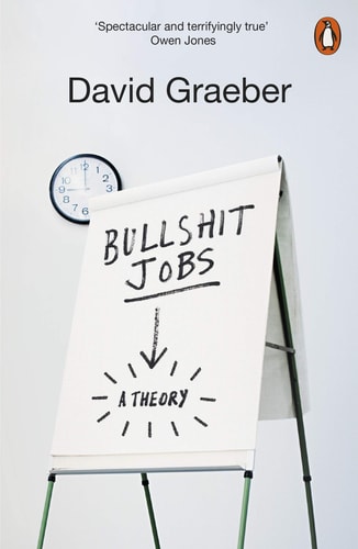 Bullshit Jobs: A Theory