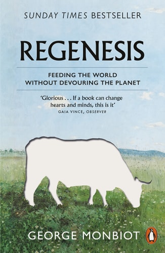 Regenesis: Feeding the World Without Devouring the Planet