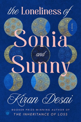The Loneliness of Sonia and Sunny: A Novel