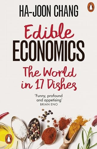 Edible Economics: A Hungry Economist Explains the World