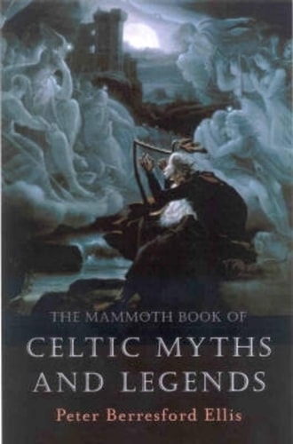 The Mammoth Book of Celtic Myths...
