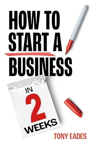 How to Start a Business in 10 days: How to Start a Business in 10 days