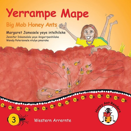 Yerrampe Mape / Big Mob Honey Ants...