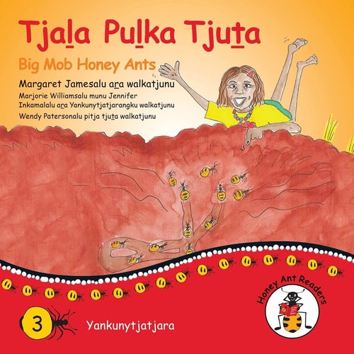 Tjala Pulka Tjuta / Big Mob Honey...