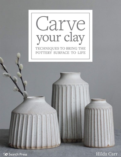 Carve Your Clay: Techniques to Bring the Ceramics Surface to Life