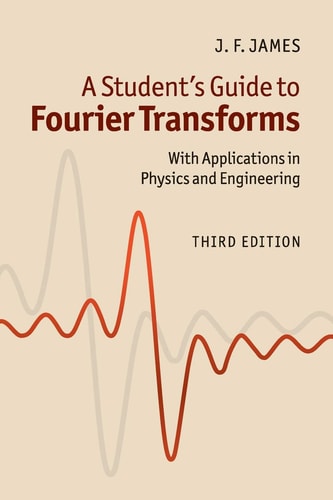 A Student's Guide to Fourier Transforms...
