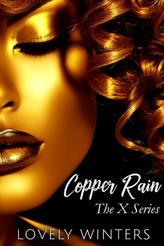 Copper Rain The X Series