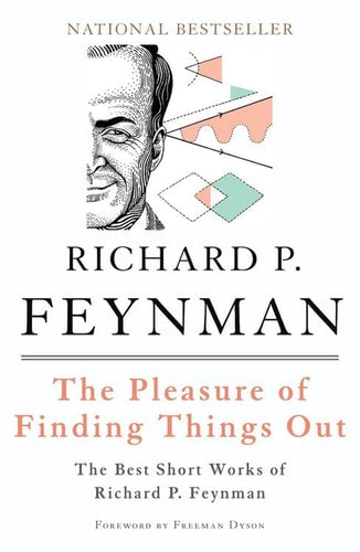 The Pleasure of Finding Things Out...