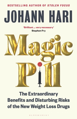 Magic Pill: The Extraordinary Benefits and Disturbing Risks of the New Weight-Loss Drugs
