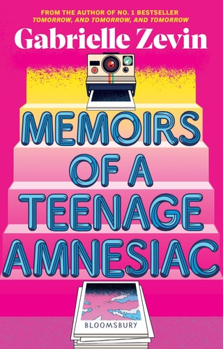 Memoirs of a Teenage Amnesiac: A Novel