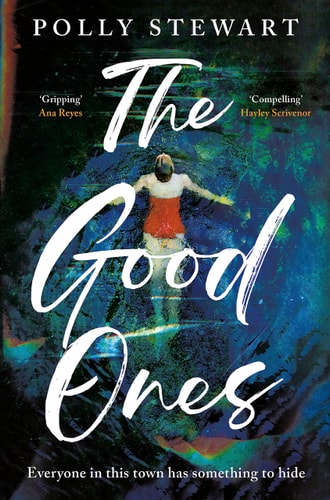 The Good Ones: A Novel